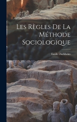Les règles de la méthode sociologique - Emile Durkheim