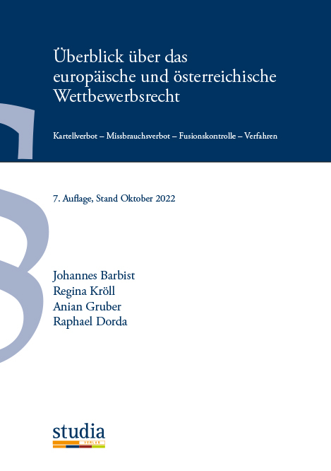 Überblick über das europäische und österreichische Wettbewerbsrecht - Johannes Barbist, Regina Kröll, Anian Gruber, Raphael Dorda