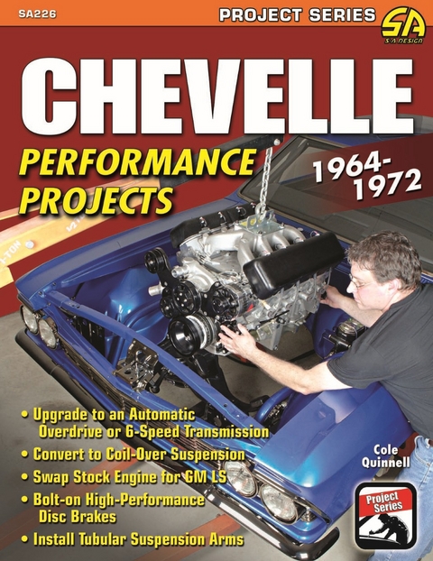 Chevelle Performance Projects: 1964-1972 -  Cole Quinnell