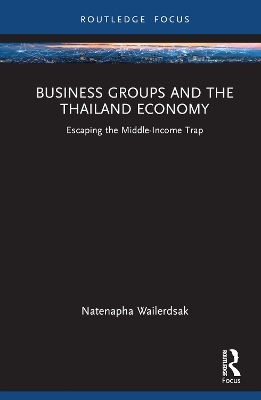Business Groups and the Thailand Economy - Natenapha Wailerdsak