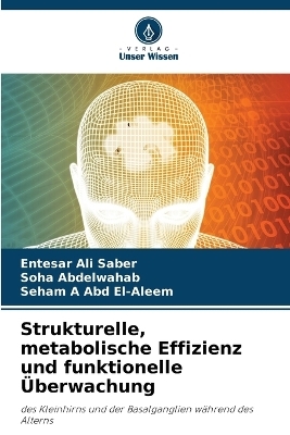 Strukturelle, metabolische Effizienz und funktionelle �berwachung - Entesar Ali Saber, Soha Abdelwahab, Seham A Abd El-Aleem