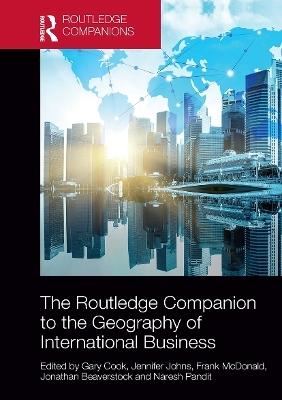 The Routledge Companion to the Geography of International Business - 