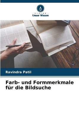 Farb- und Formmerkmale für die Bildsuche - Ravindra Patil