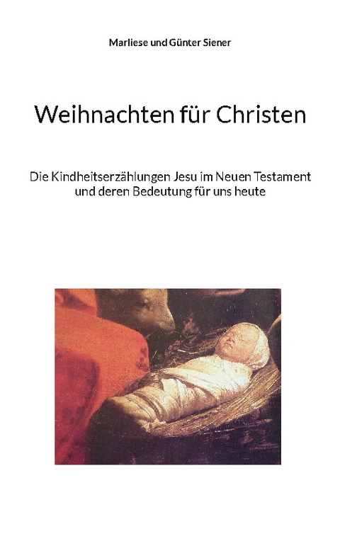 Weihnachten für Christen - Marliese Siener, Günter Siener