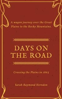 Days on the Road - Sarah Raymond Herndon