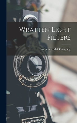 Wratten Light Filters - Eastman Kodak Company
