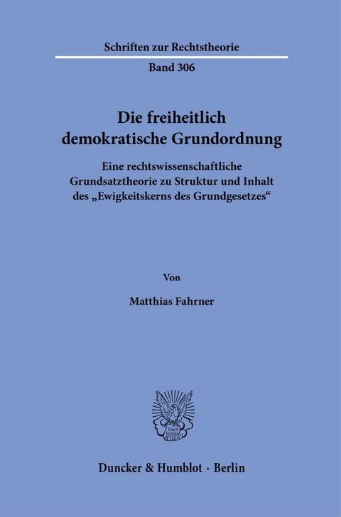 Die freiheitlich demokratische Grundordnung. - Matthias Fahrner