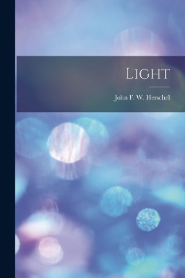 Light - John Frederick William Herschel