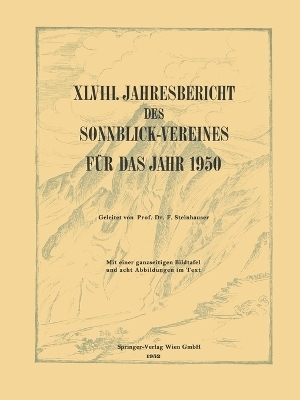 XLVIII. Jahresbericht des Sonnblick-Vereines für Das Jahr 1950 - Ferdinand Steinhauser