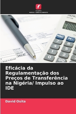 Eficácia da Regulamentação dos Preços de Transferência na Nigéria/ Impulso ao IDE - David Osita