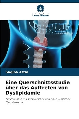 Eine Querschnittsstudie über das Auftreten von Dyslipidämie - SAQIBA AFZAL