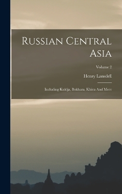Russian Central Asia - Henry Lansdell