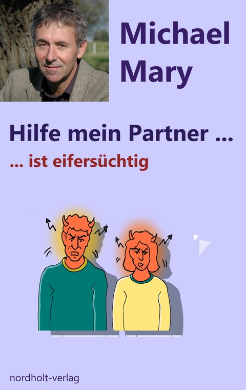 Hilfe mein Partner ist eifersüchtig - Mary Michael