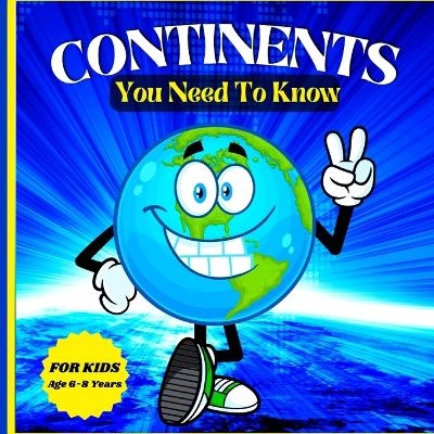 Continents You Need to Know -  Peter L Rus