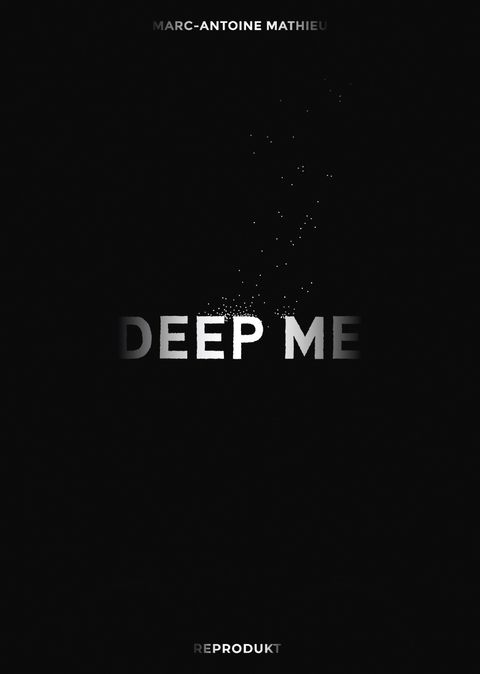 Deep Me - Marc-Antoine Mathieu
