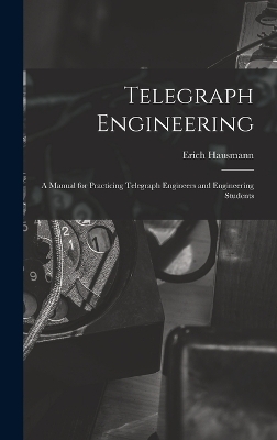 Telegraph Engineering - Erich Hausmann