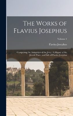 The Works of Flavius Josephus - Flavius Josephus