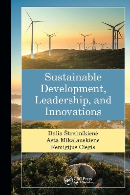Sustainable Development, Leadership, and Innovations - Dalia Streimikiene, Asta Mikalauskiene, Remigijus Ciegis