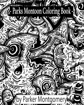 Park's Montoon Coloring Book - Parker Montgomery