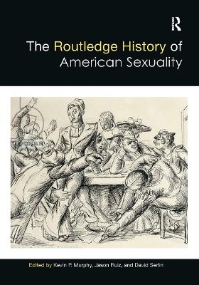 The Routledge History of American Sexuality - 