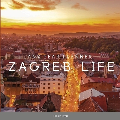 Zagreb Life - Robbii Ornig