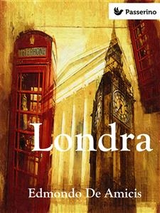 Londra - Edmondo De Amicis