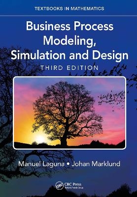 Business Process Modeling, Simulation and Design - Manuel Laguna, Johan Marklund
