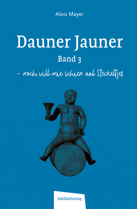 Dauner Jauner Band 3 - Alois Mayer