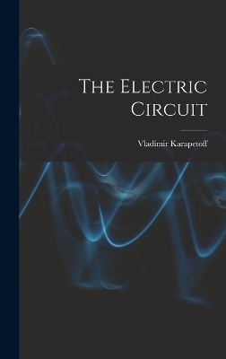 The Electric Circuit - Vladimir Karapetoff