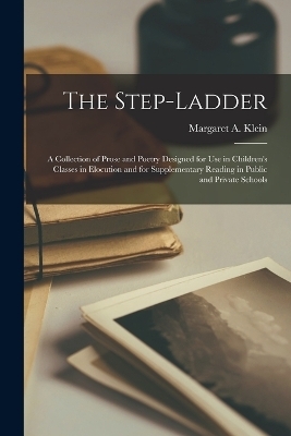 The Step-Ladder - Margaret A Klein