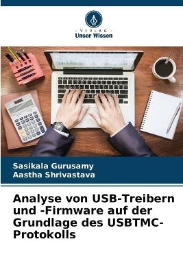 Analyse von USB-Treibern und -Firmware auf der Grundlage des USBTMC-Protokolls - Sasikala Gurusamy, Aastha Shrivastava