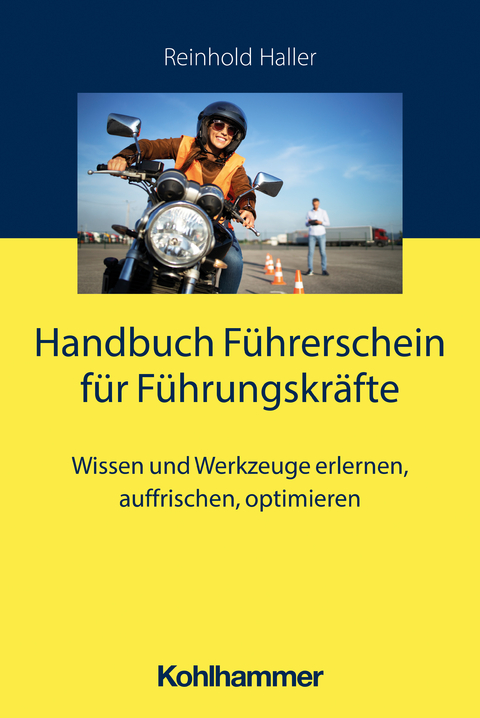 Handbuch Führerschein für Führungskräfte - Reinhold Haller