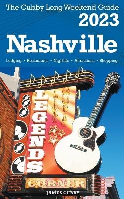 Nashville - The Cubby 2023 Long Weekend Guide - James Cubby