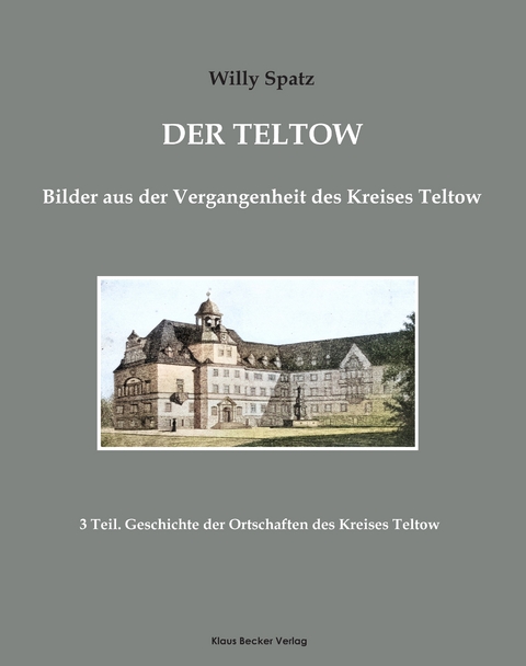 Der Teltow. Teil 3 - Willy Spatz
