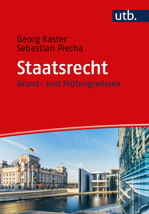 Staatsrecht - Georg Kaster, Sebastian Piecha