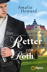 Der Retter von Roth - Amalie Howard