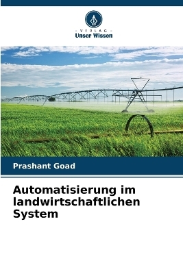Automatisierung im landwirtschaftlichen System - Prashant Goad