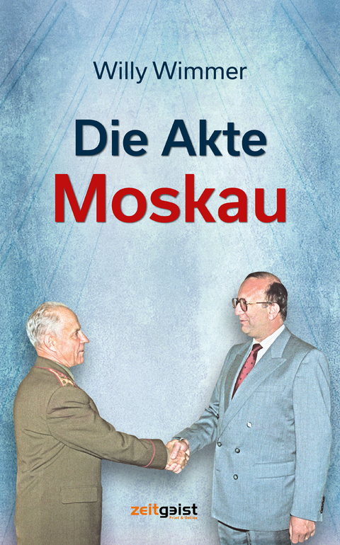 Die Akte Moskau - Willy Wimmer