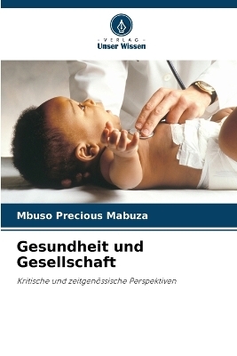 Gesundheit und Gesellschaft - Mbuso Precious Mabuza