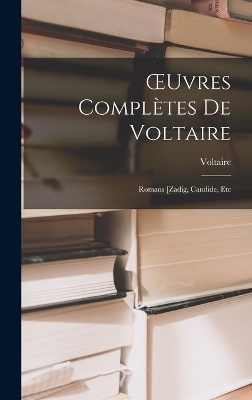 OEuvres Complètes De Voltaire -  Voltaire