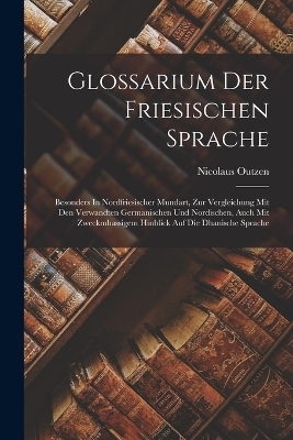 Glossarium Der Friesischen Sprache - Nicolaus Outzen