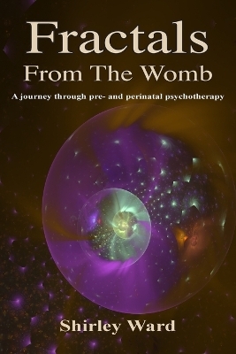 Fractals From The Womb - Shirley Ward