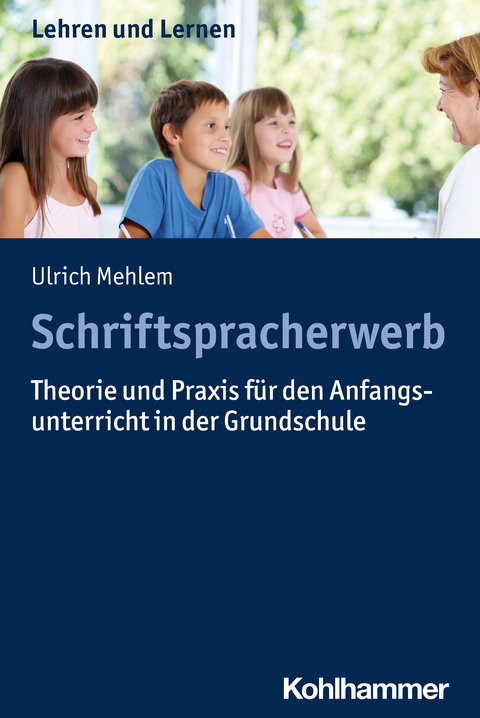 Schriftspracherwerb - Ulrich Mehlem