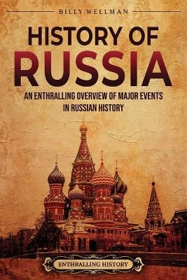 History of Russia - Enthralling History, Billy Wellman