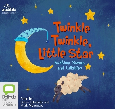 Twinkle Twinkle, Little Star: Bedtime Songs and Lullabies - Various authors