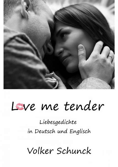 Love me tender - Volker Schunck