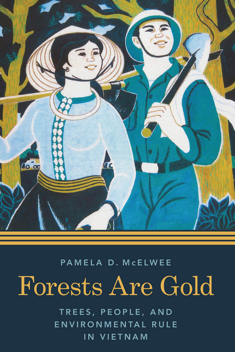 Forests Are Gold - Pamela D. McElwee