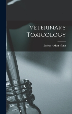 Veterinary Toxicology - 