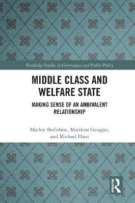 Middle Class and Welfare State - Marlon Barbehön, Marilena Geugjes, Michael Haus