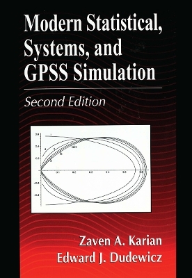 Modern Statistical, Systems, and GPSS Simulation, Second Edition - Zaven A. Karian, Edward J. Dudewicz